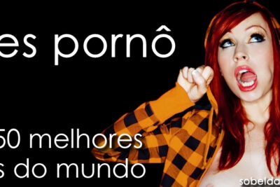 50 melhores sites pornô